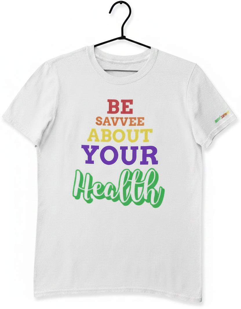 100% Cotton Healthy Lifestyle T-Shirt Short Sleeve w/ "Be Savvee About Your Health" Graphic Design - Nutri Savvee